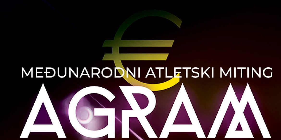 Jubilarno 10. izdanje AGRAM Međunarodnog atletskog mitinga donosi još veći nagradni fond nego prijašnjih godina